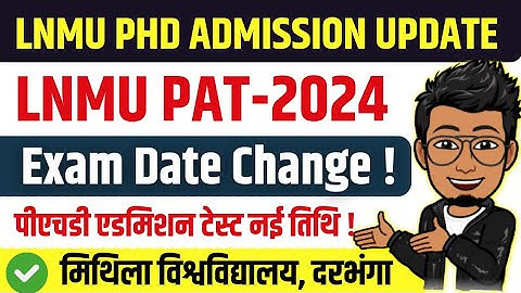 LNMU PHD Admission Test 2025 update | LNMU PAT 2024 Date changed! | lnmu phd admission postponed..