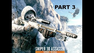 SNIPER 3D ASSASIN : SHOOT TO KILL - WALKTHROUGH GAMEPLAY PART 3 (IOS & ANDROID)