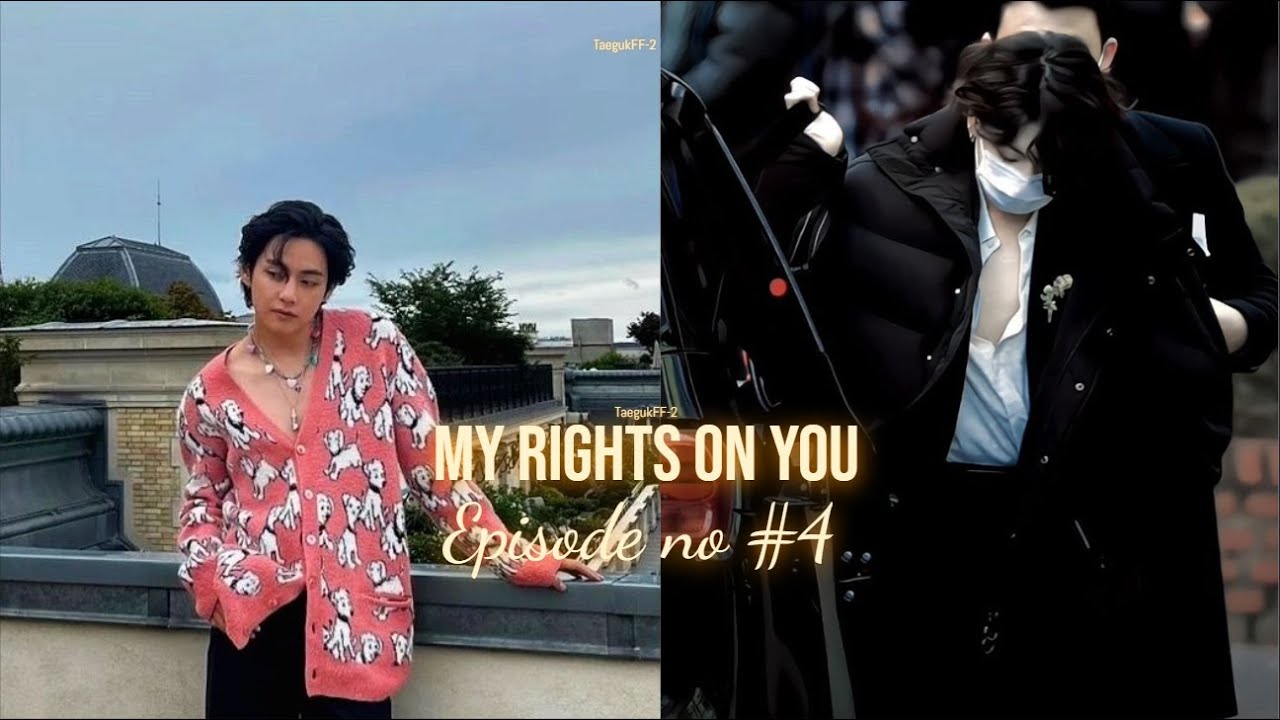 TAEKOOK FF || My Rights On You  || Episode# 4 || mini series || Top Kook #taekookff #taekookforever