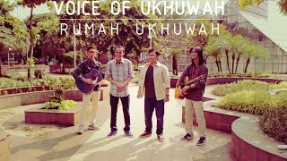 Video thumbnail of "Voice of Ukhuwah - Rumah Ukhuwah (Official Music Video)"