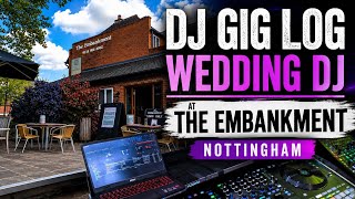 DJ GIG LOG : WEDDING DJ AT THE EMBANKMENT IN NOTTINGHAM