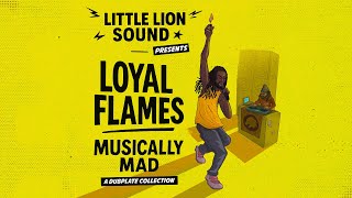 Loyal Flames - Dubplate - Little Lion Sound - Mr. Death (Official Audio)