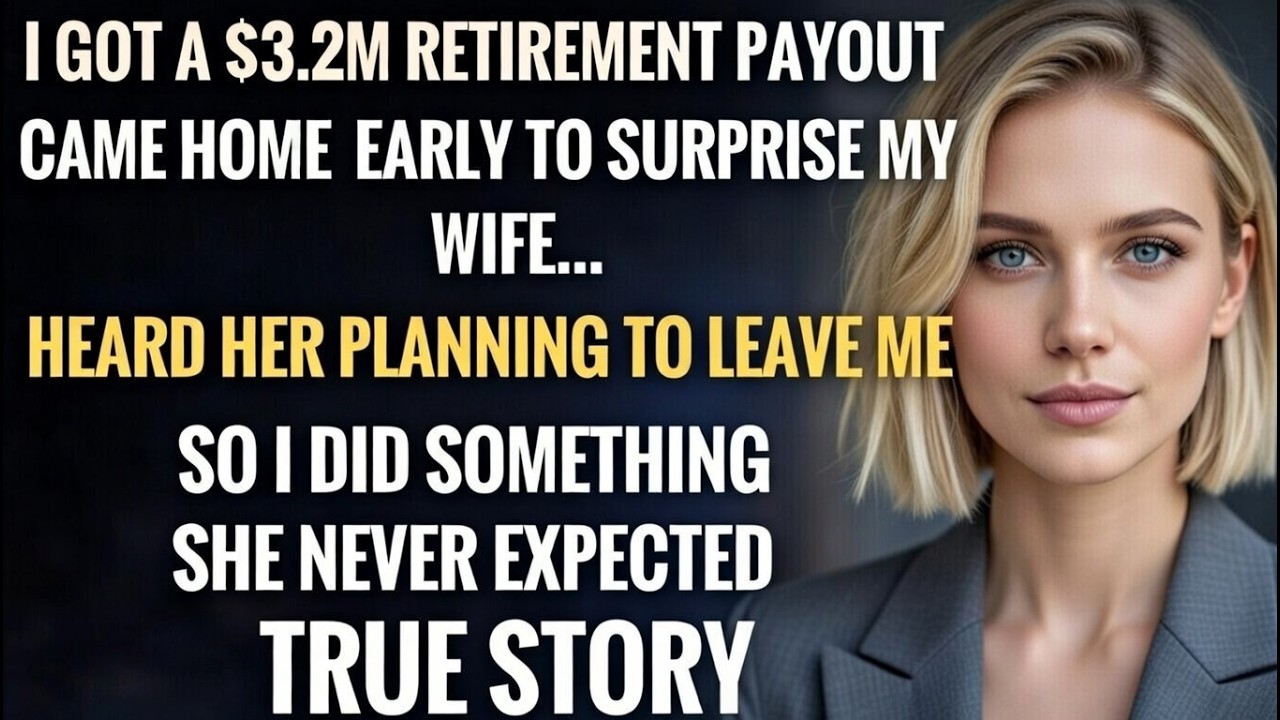 $3.2M Retirement. Came Home Early… Heard My Wife’s Plan— What I Heard Changed Everything