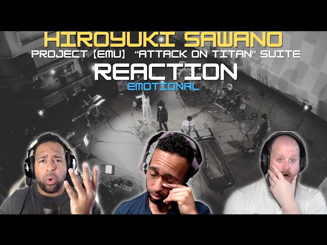 So Much Emotion - Hiroyuki Sawano / Project【emU】 “Attack on Titan” suite | StayingOffTopic REACTION class=