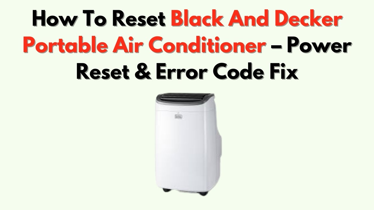 Black And Decker Portable Air Conditioner Reset Button