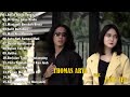 Full Album Thomas Arya Feat Fany Zee FULL ALBUM SLOW ROCK Terbaru 2025 Manjamu Berobah Benci