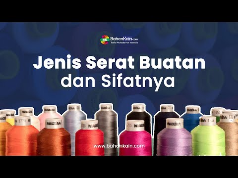 Video: Mengapa kami menggunakan serat buatan?