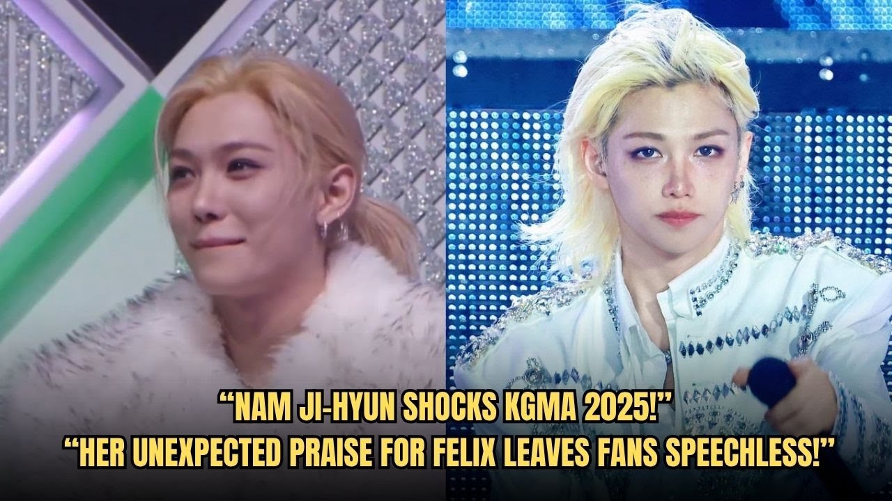 Nam Ji-hyun Praises Felix of Stray Kids at KGMA 2025—An Unexpected Moment That Excited the Audience!