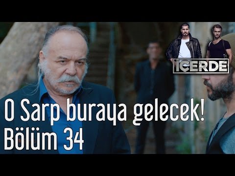 İçerde 34. Bölüm - O Sarp Buraya Gelecek!