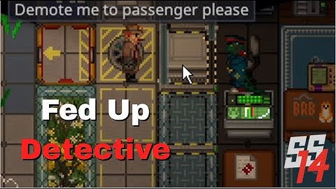 SS14 - Fed Up Detective