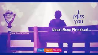 Uankkena Irupen Uriraum Tharuven Love Feel Song Whatsapp Status Video Tamil