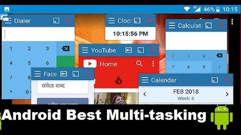 Best Multi-tasking Apps for Android Like Desktop Multi-Tasking....