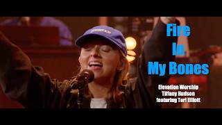 Fire in My Bones, Tiffany Hudson, Elevation Worship
