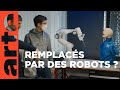 Robotisation du travail  demain tous chmeurs   les questions qui fchent  arte