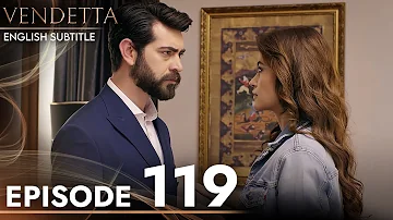 Vendetta - Episode 119 English Subtitled | Kan Cicekleri