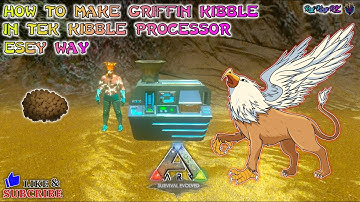 How To Make Griffin Kibble With TEK Kibble Processor Esey Way|| Without Griffin Egg || Ark Mobile