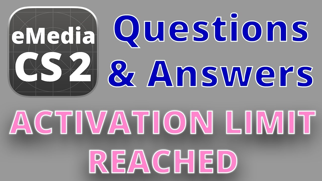 eMedia CS2 Q&A: Activation limit reached