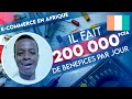 Il fait 200 000 frs de bnfices par jour en cte divoire grce au ecommerce en afrique