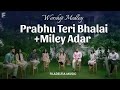 Worship medley  prabhu teri bhalai  miley adar  hindi worship song  filadelfia music