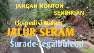 SERAM: EKSPEDISI TENGAH MALAM JALUR SURADE-TEGALBULEUD #extremetraveling