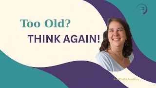 Too Old? Think Again! Busting the Age Myth | NextPhaZe Academy