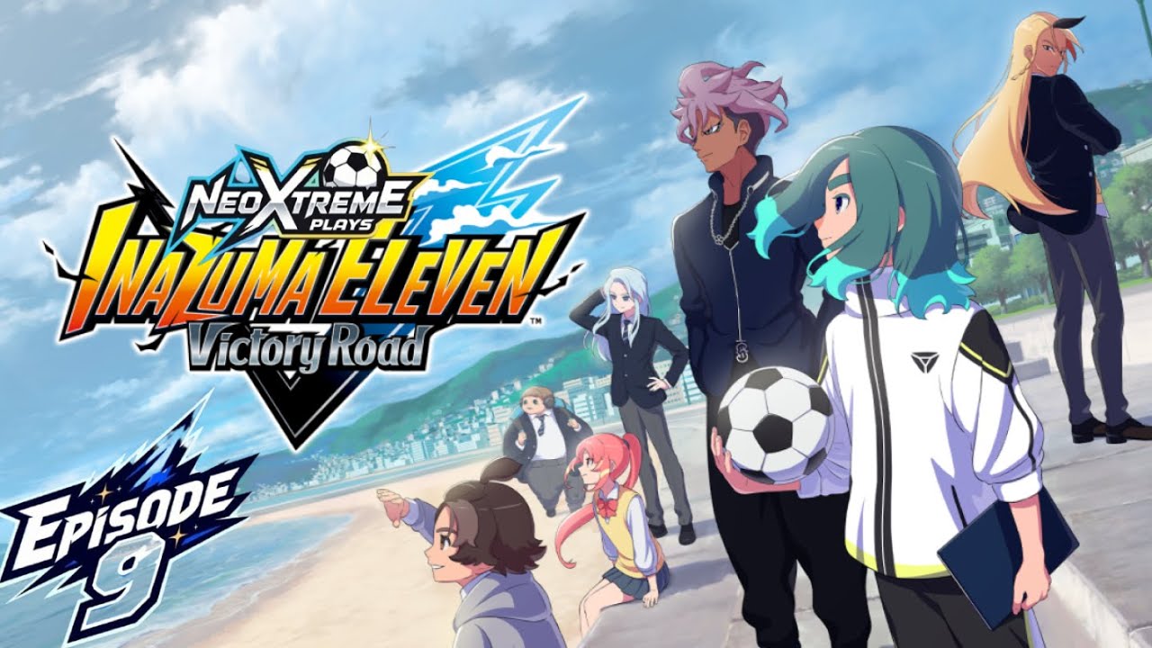 NeoXtreme Plays - Inazuma Eleven: Victory Road - Episode 9 - YouTube