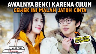 DIBENCI KARENA CULUN, CEWEK INI MALAH JATUH CINTA - Alur Cerita Film I Remember (2020)