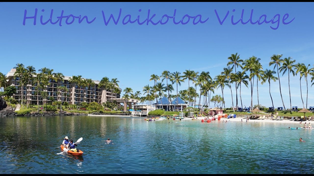 Hilton Waikoloa Village 02 YouTube