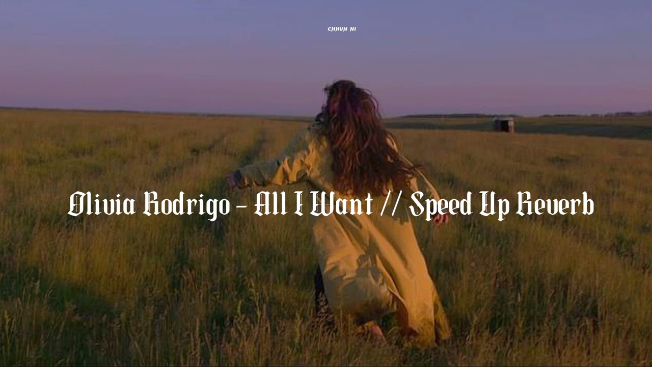 Olivia Rodrigo  - All I Want // Speed Up Reverb