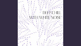 Serene Reset with White Noise (Loopable Sequence)