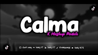 DJ CALMA X MASHUP PADELE MENGKANE FYP TIKTOK