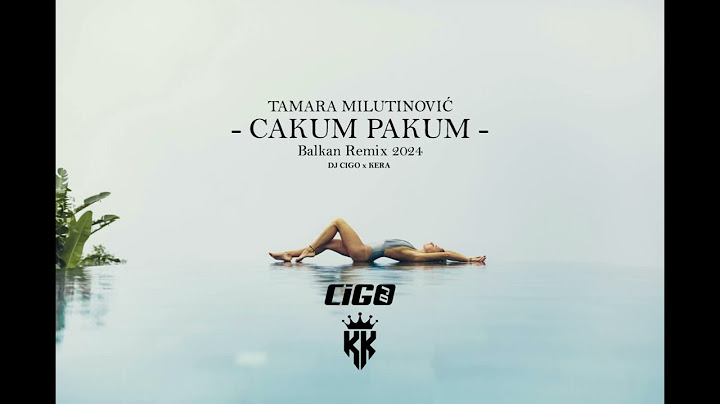 TAMARA MILUTINOVIC - CAKUM PAKUM (DJ CIGO x KERA Balkan Remix 2024) #balkanremix