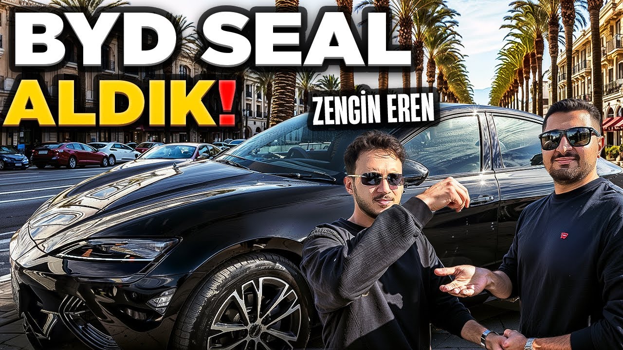 ZENGİN EREN'DEN BYD SEAL ALDIK !