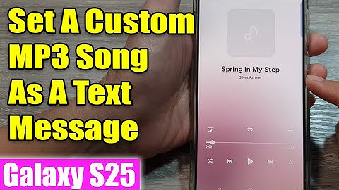 Galaxy S25/S25+/Ultra: How to Set A Custom MP3 Song As A Text Message Alert Sound