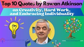 Top 10 Rowan Atkinson Quotes on Creativity, Hard W