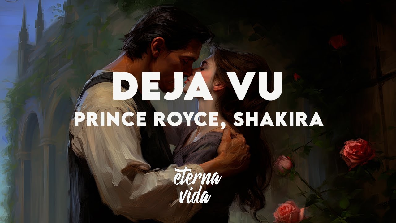 Prince Royce, Shakira - Deja vu (Letra/Lyrics)