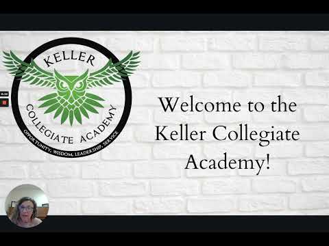 Welcome to the Keller Collegiate Academy Orientation!   Fall 2021