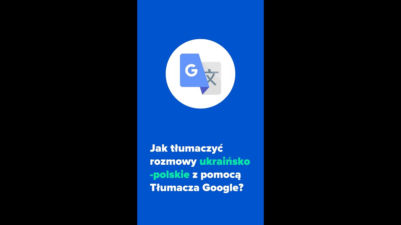 Jak tłumaczyć rozmowy ukraińsko-polskie? Tłumacz Google – instrukcja |  Sektor 3.0