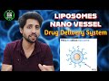 LIPOSOMES, Lipid Vesicles | Best Drug Delivery System