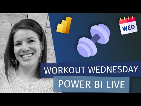 Power BI Workout Wednesday LIVE! (with Shannon Lindsay)