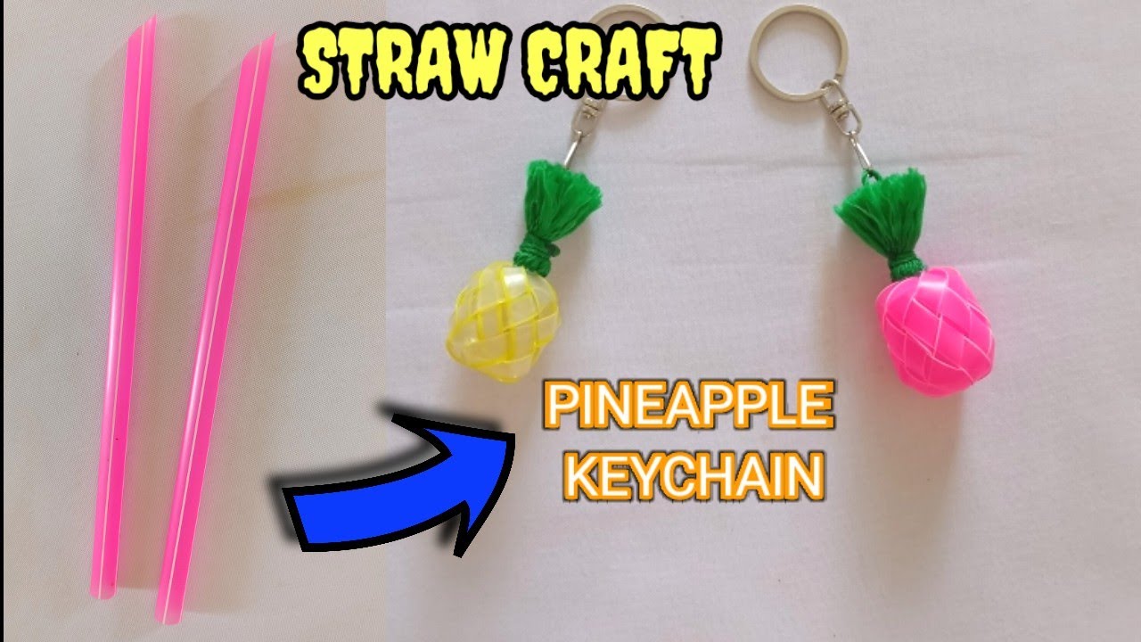 GANTUNGAN KUNCI BUAH NANAS DARI SEDOTAN, PINEAPPLE STRAW KEYCHAIN,STRAW CRAFT IDEA