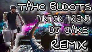 Taho Budots Remix | Dj Jake Sibugay Mix Club | Viral Tiktok Trend Challenge Vendor