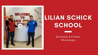 Assembly and Frisbee Workshops at Lilian Schick School