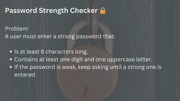 19. 🔄 Python Practice: Loops & Conditionals with Strong Password Validation