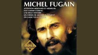 Video thumbnail of "Michel Fugain - Une belle histoire"