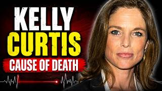 Kelly Curtis Cause of Death, Age, Husband, Family, Net Worth, Lifestyle & Biography