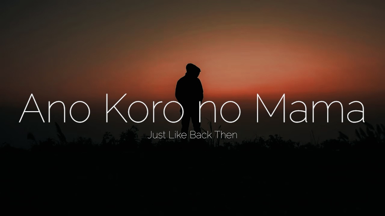 のんまま♬ Slow Emotional Japanese Song - Ano Koro no Mama By ALLDIO [No