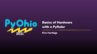 Basics of Hardware with a PyRuler [PyOhio 2021]