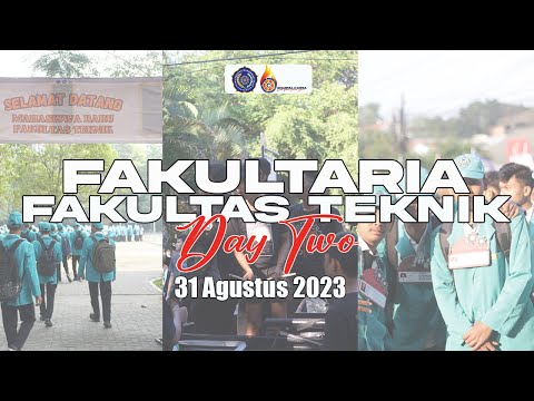 RECAP FAKULTARIA FAKULTAS TEKNIK 2023 (DAY TWO)