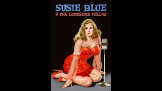 Susie Blue and the Lonesome Fellas 